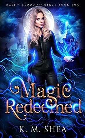 Review: Magic Redeemed by K.M. Shea