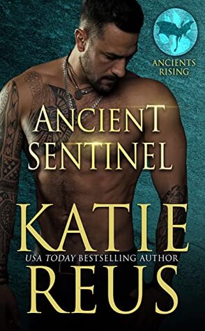 Review: Ancient Sentinel by Katie Reus