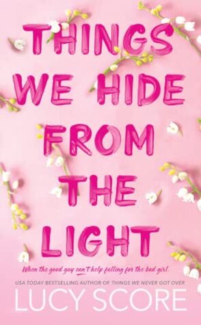 Lightning Review: Things We Hide from the Light by Lucy Score